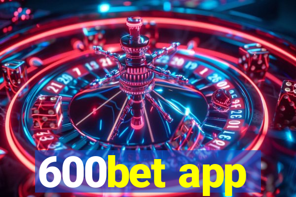 600bet app